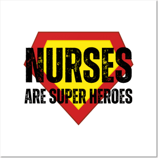 Nurses Are Super Heroes Posters and Art